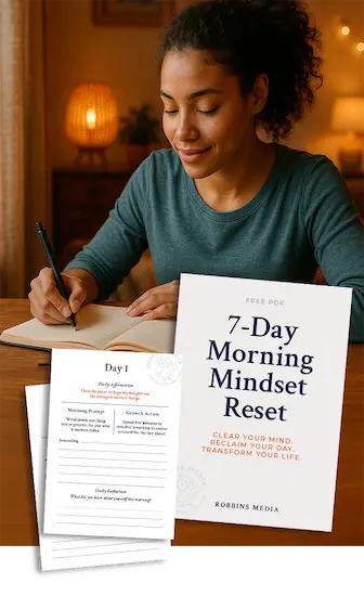 7-Day Morning Mindset Reset pdf - Robbins Media 7-Day Morning Mindset Reset pdf