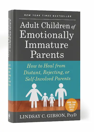 Adult Children of Emotionally Immature Parents: How to Heal from Distant, Rejecting, or Self-Involved Parents