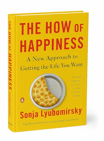 The How of Happiness: A New Approach to Getting the Life You Want